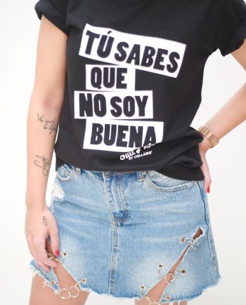 Camiseta No soy Buena Chill&Buy - Cloe Boutique
